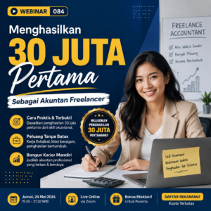 Menghasilkan 30 Juta Pertama Sebagai Akuntan Freelancer | Webinar 084